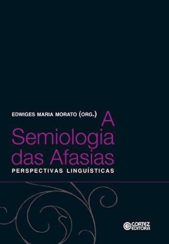 A semiologia das afasias: Perspectivas linguísticas
