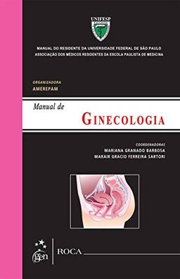 Ginecologia - Manual do Residente da Escola Paulista de Medicina/Univ.Fed. de São Paulo