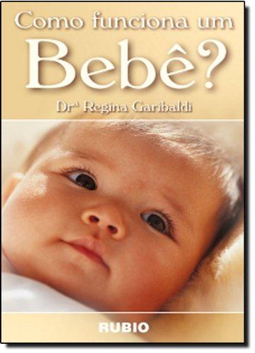 Como Funciona Um Bebe?