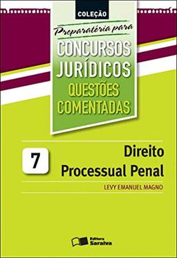 Direito processual penal - 1ª edição de 2012: Questões comentadas