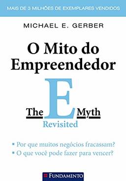O Mito do Empreendedor