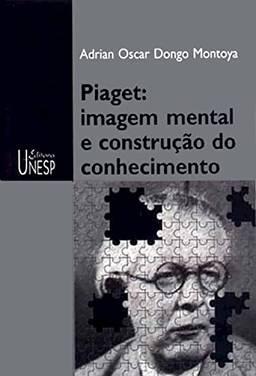 Piaget: imagem mental e construção do conhecimento