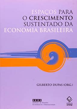 Espaços para o crescimento sustentado da economia brasileira