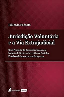 Jurisdição Voluntária E A Via Extrajudicial - 2021