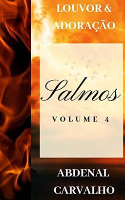 Salmos - Louvor & Adoração - Volume 4