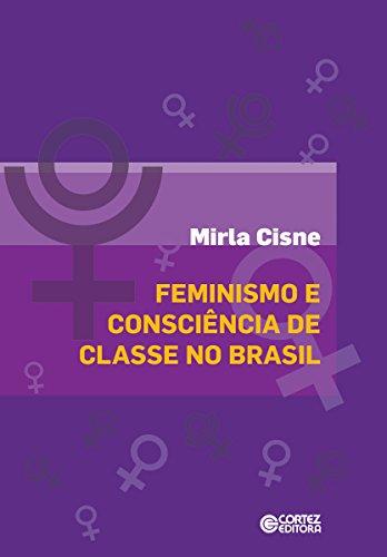 Feminismo e consciência de classes no Brasil
