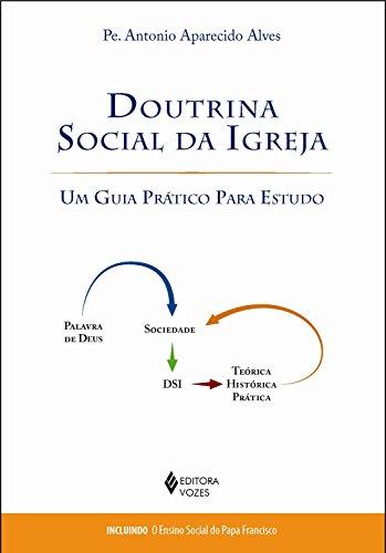 Doutrina Social da Igreja: Um Guia Prático Para Estudo