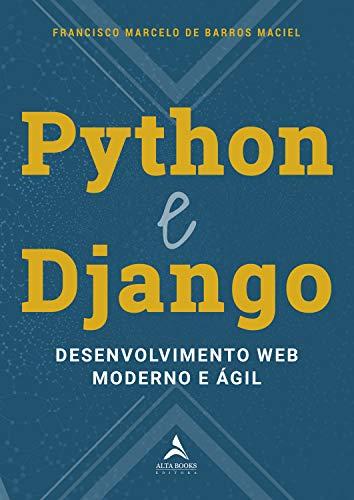 Python e Django: Desenvolvimento web Moderno e ágil