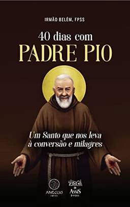 40 dias com Padre Pio