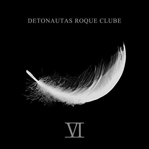 DETONAUTAS ROQUE CLUBE - VI