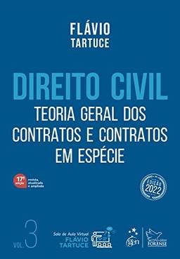 Direito Civil - Teoria Geral dos Contratos e Contratos em Espécie - Vol. 3: Volume 3