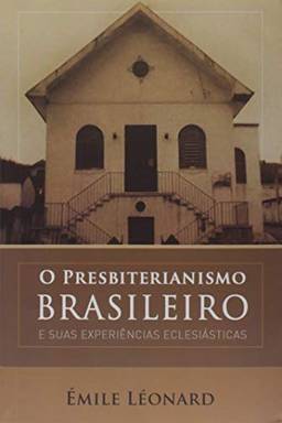 O Presbiterianismo Brasileiro