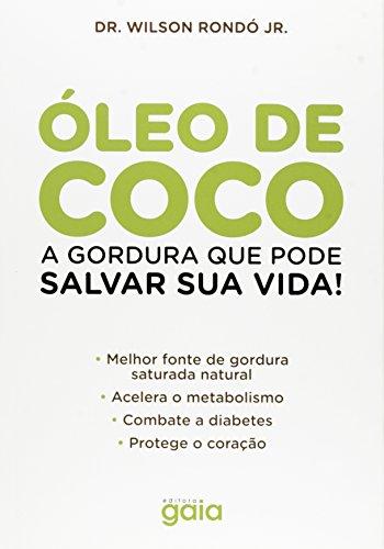 Óleo de coco: a gordura que pode salvar sua vida!