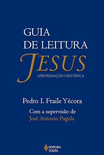 Guia de leitura: Jesus aproximação histórica