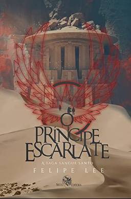 O Príncipe Escarlate: A Saga Sangue Santo - livro 2