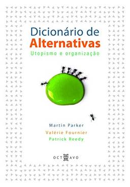 Dicionário de Alternativas: Utopismo e Organização