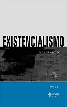 Existencialismo (Coleção Pensamento Moderno)
