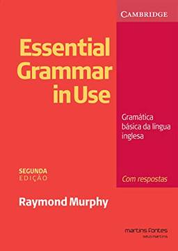 Essential Grammar in Use: com Respostas: Gramática Básica da Língua Inglesa