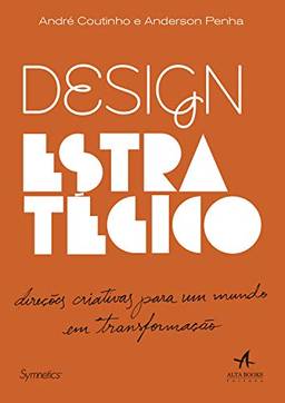 Design Estratégico: Direções criativas para um mundo em transformação