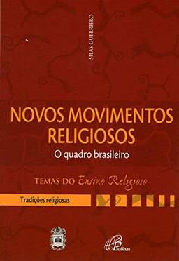 Novos movimentos religiosos - o quadro brasileiro: Tradições religiosas