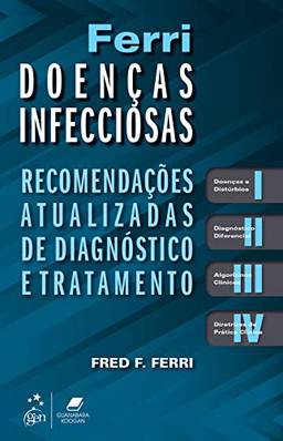 Ferri Doenças Infecciosas - Recomendações Atualizadas de Diagnóstico e Tratamento