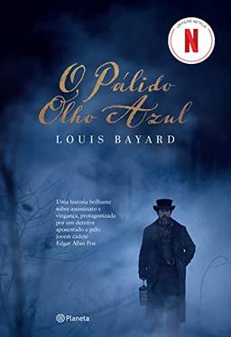 O pálido olho azul: Uma história brilhante sobre assassinato e vingança, protagonizada pelo jovem Edgar Allan Poe