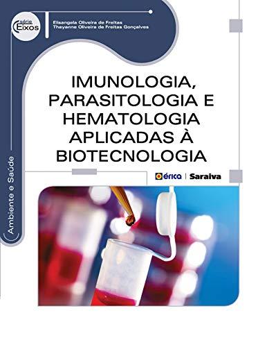Imunologia, Parasitologia e Hematologia Aplicadas à Biotecnologia