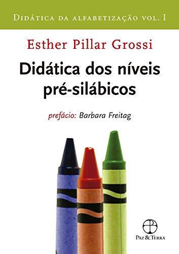 Didática dos níveis pré-silábicos (Vol. 1 Didática da alfabetização)