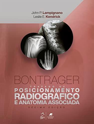 Bontrager - Tratado de Posicionamento Radiográfico e Anatomia Associada