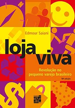 Loja viva: revolução no pequeno varejo brasileiro