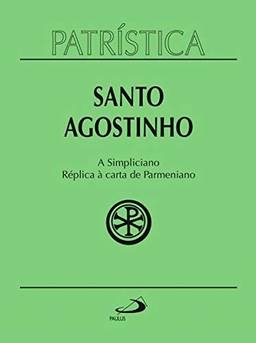Patrística - A Simpliciano - Réplica à Carta de Parmeniano