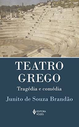 Teatro Grego: Tragédia e comédia
