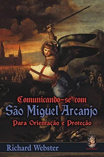 Comunicando-se com São Miguel Arcanjo: Para orientação e proteção