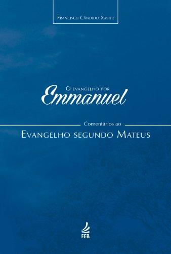 O evangelho por Emmanuel - Mateus