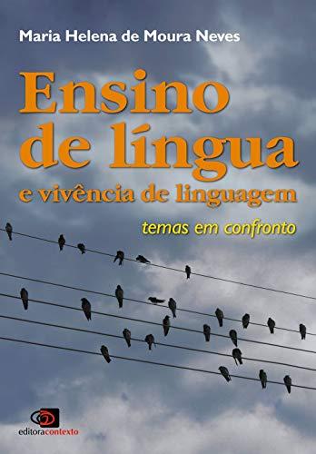 Ensino de língua e vivência de linguagem: Temas em Confronto
