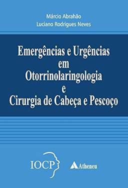 Emergências e Urgências em Otorrinolaringologia