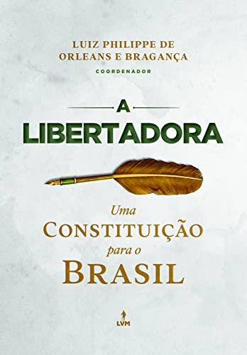 A Libertadora: uma Constituição para o Brasil