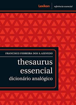 Thesaurus essencial: dicionário analógico (Referência essencial)