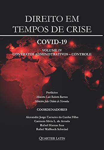 Direito Em Tempos De Crise – Covid 19 – Volume 4