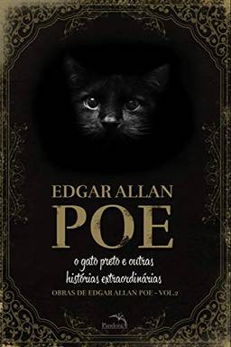 O Gato Preto e Outras Histórias Extraordinárias (Obras de Edgar Allan Poe I Livro 2)