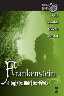 Frankenstein e outros mortos-vivos