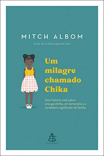 Um milagre chamado Chika: Uma história real sobre uma garotinha, um terremoto e o verdadeiro significado de família