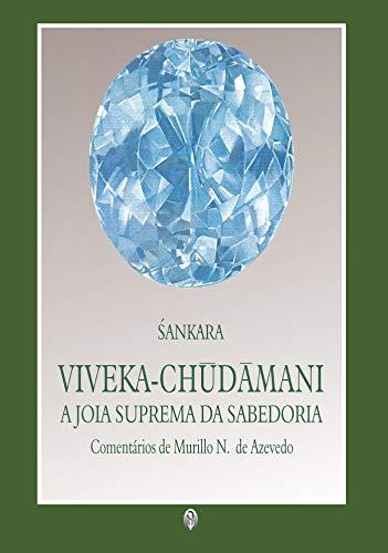 Viveka-Chudamani - A Jóia Suprema da Sabedoria