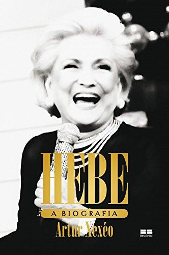 Hebe: A biografia