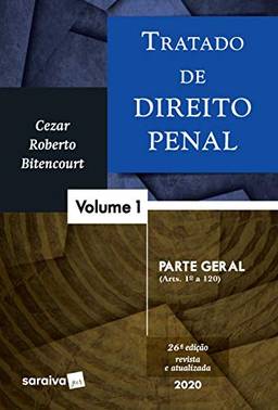 Tratado de Direito Penal - Vol. 1 - Parte Geral - 26ª edição de 2020: Volume 1