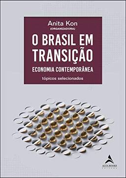 O Brasil em transição: economia contemporânea