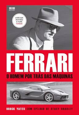 Ferrari: O homem por trás da máquina