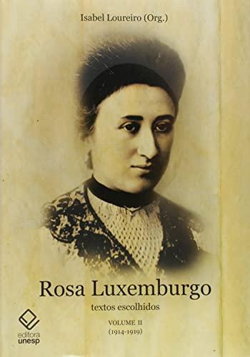 Rosa Luxemburgo - Vol. 2: Textos escolhidos (1914-1919)