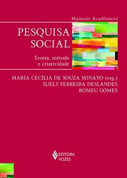 Pesquisa social: Teoria, método e criatividade - Série Manuais Acadêmicos