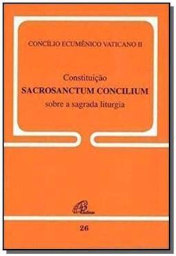 Constituição Sacrosanctum Concilium sobre a sagrada liturgia - 26